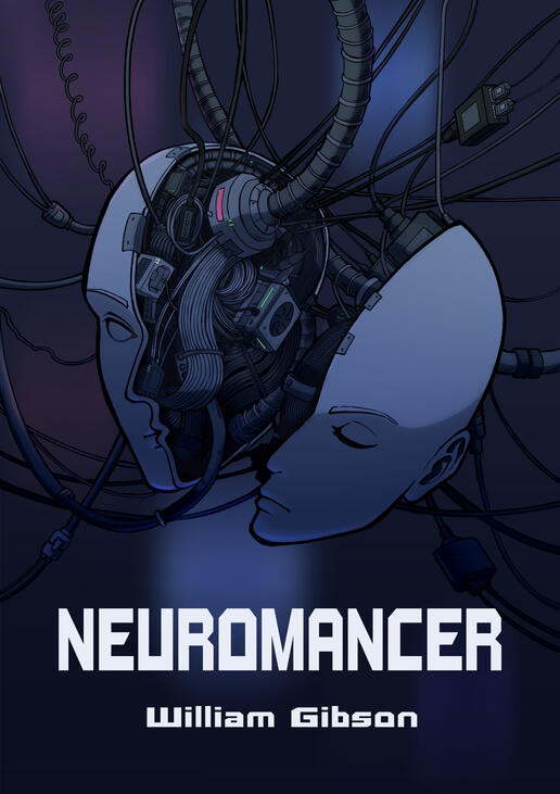 Neuromancer - Fan made book cover. Neuromancer was written by and belongs to William Gibson.